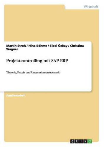 Cover image for Projektcontrolling mit SAP ERP: Theorie, Praxis und Unternehmensszenario