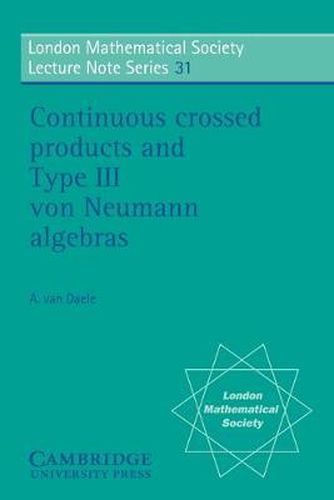 Cover image for Continuous Crossed Products and Type III Von Neumann Algebras