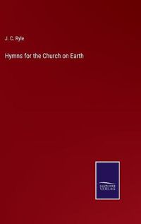 Cover image for Hymns for the Church on Earth