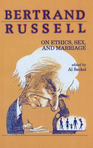 Bertrand Russell on Ethics, Sex, and Marriage