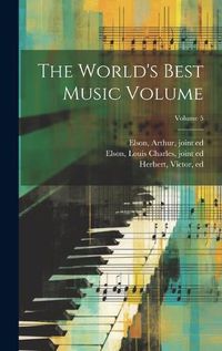 Cover image for The World's Best Music Volume; Volume 5