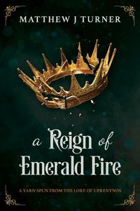 Cover image for A Reign of Emerald Fire
