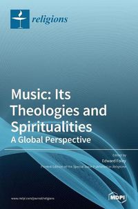 Cover image for Music: Its Theologies and Spiritualities