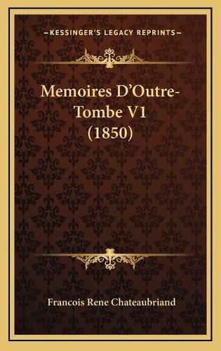 Memoires D'Outre-Tombe V1 (1850)