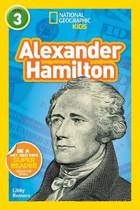 Cover image for National Geographic Kids Readers: Alexander Hamilton (L3)
