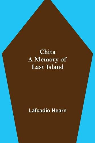 Cover image for Chita: A Memory of Last Island