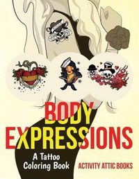 Cover image for Body Expressions: A Tattoo Coloring Book