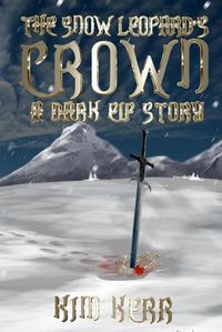 Cover image for The Snow Leopard's Crown: A Dark Elf Story