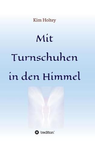 Cover image for Mit Turnschuhen in den Himmel