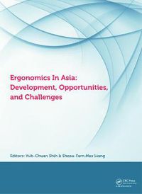 Cover image for Ergonomics in Asia: Development, Opportunities and Challenges: Proceedings of the 2nd East Asian Ergonomics Federation Symposium (EAEFS 2011), National Tsing Hua University, Hsinchu, Taiwan,4 - 8 October 2011