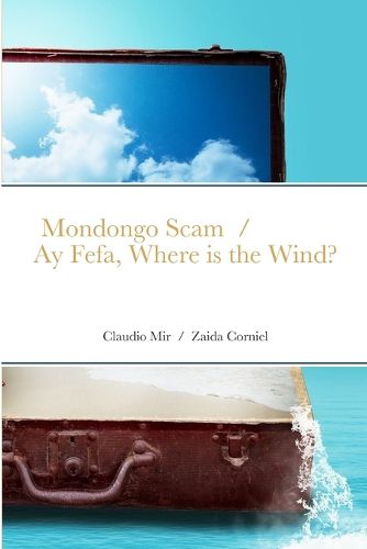 Cover image for Mondongo Scam and Ay Fefa, Where is the Wind?