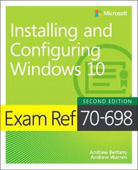 Cover image for Exam Ref 70-698 Installing and Configuring Windows 10