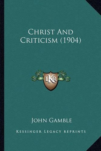 Christ and Criticism (1904)