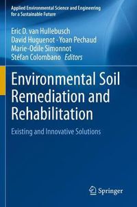 Cover image for Environmental Soil Remediation and Rehabilitation: Existing and Innovative Solutions