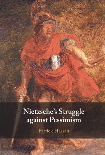 Cover image for Nietzsche's Struggle against Pessimism