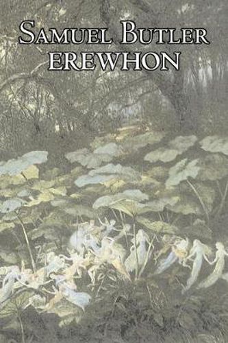 Cover image for Erewhon by Samuel Butler, Fiction, Classics, Satire, Fantasy, Literary