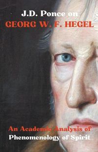 Cover image for J.D. Ponce on Georg W. F. Hegel