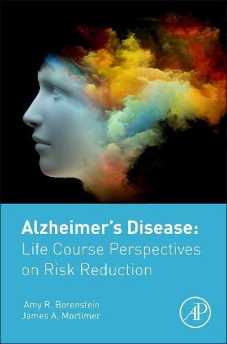 Cover image for Alzheimer's Disease: Life Course Perspectives on Risk Reduction