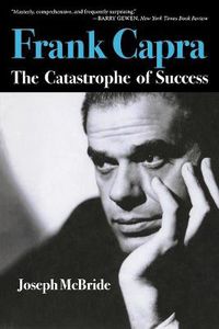 Cover image for Frank Capra: The Catastrophe of Success