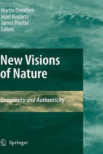 Cover image for New Visions of Nature: Complexity and Authenticity