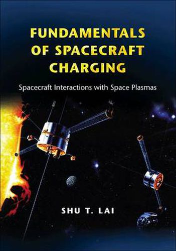 Cover image for Fundamentals of Spacecraft Charging: Spacecraft Interactions with Space Plasmas