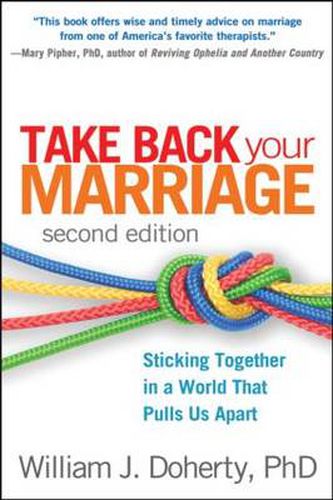 Cover image for Take Back Your Marriage: Sticking Together in a World That Pulls Us Apart