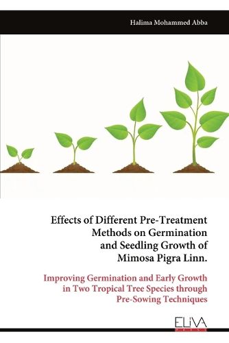 Cover image for Effects of Different Pre-Treatment Methods on Germination and Seedling Growth of Mimosa Pigra Linn.
