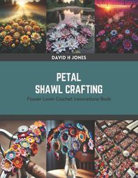 Cover image for Petal Shawl Crafting