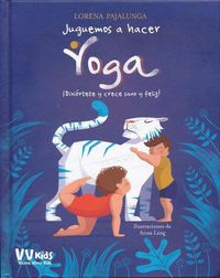 Cover image for Juguemos a Hacer Yoga