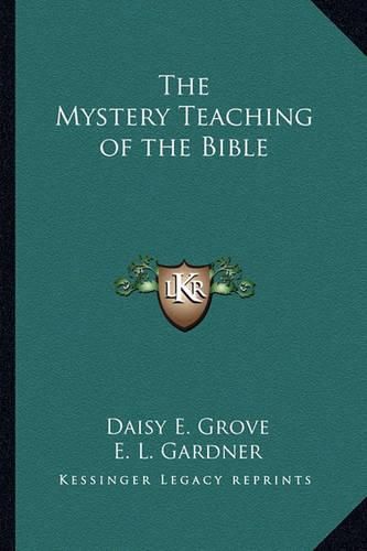 Cover image for The Mystery Teaching of the Bible