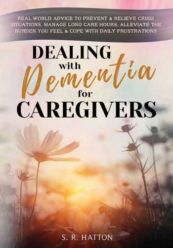 Cover image for Dealing with Dementia for Caregivers