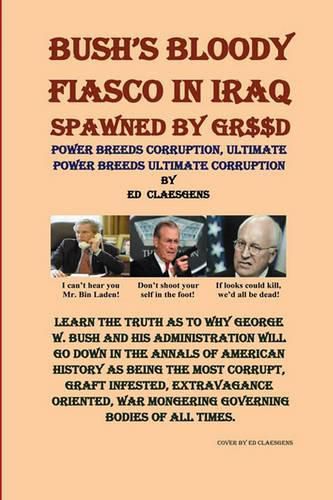 Cover image for Bush'S Bloody Fiasco In Iraq Spawned By Greed