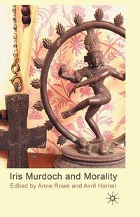 Cover image for Iris Murdoch and Morality