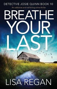 Cover image for Breathe Your Last: An addictive and nail-biting crime thriller