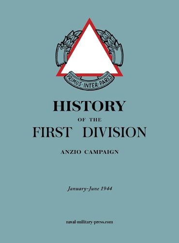 Cover image for HISTORY OF THE FIRST DIVISION Anzio Campaign, January-June 1944