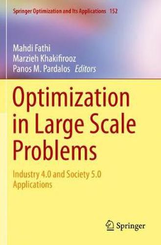 Optimization in Large Scale Problems: Industry 4.0 and Society 5.0 Applications