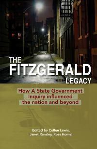 Cover image for The Fitzgerald Legacy: How a State Government Inquiry Influenced the Nation and Beyond