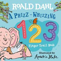 Cover image for Roald Dahl: A Phizz-Whizzing 123 Finger Trail Book