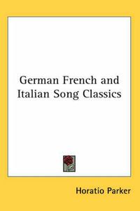 Cover image for German French and Italian Song Classics