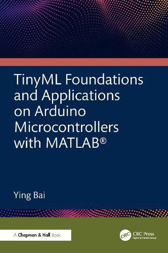 Cover image for TinyML Foundations and Applications on Arduino Microcontrollers with MATLAB