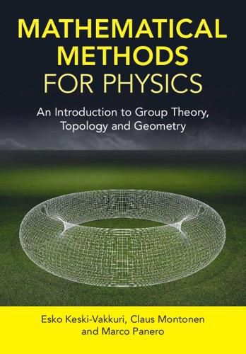 Cover image for Mathematical Methods for Physics: An Introduction to Group Theory, Topology and Geometry