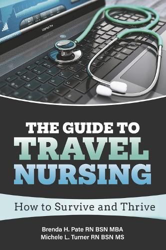 Cover image for The Guide to Travel Nursing