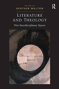 Cover image for Literature and Theology: New Interdisciplinary Spaces