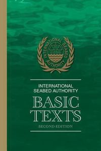 Cover image for International Seabed Authority: Basic Texts