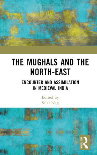 Cover image for The Mughals and the North-East