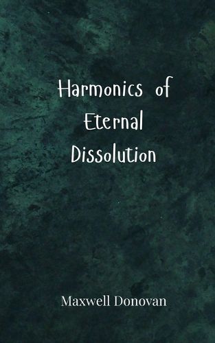 Cover image for Harmonics of Eternal Dissolution