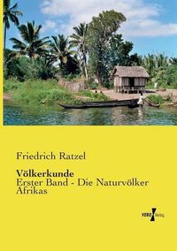 Cover image for Voelkerkunde: Erster Band - Die Naturvoelker Afrikas