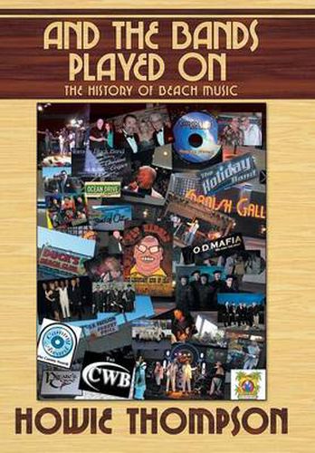 Cover image for And the Bands Played On...: The History of Beach Music