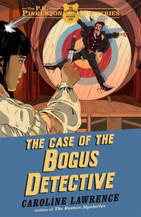 Cover image for The P. K. Pinkerton Mysteries: The Case of the Bogus Detective: Book 4