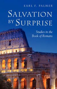 Cover image for Salvation by Surprise: A Commentary on the Book of Romans